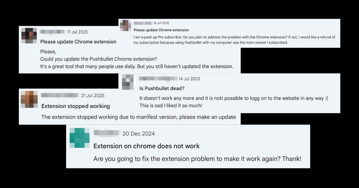 A collage of anonymized user complaints from the Chrome Web Store about the broken and unsupported Pushbullet extension.